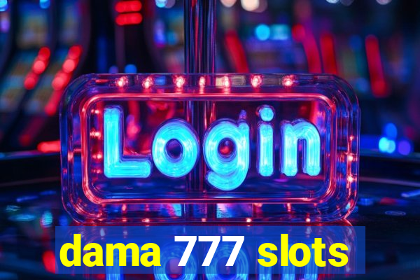 dama 777 slots