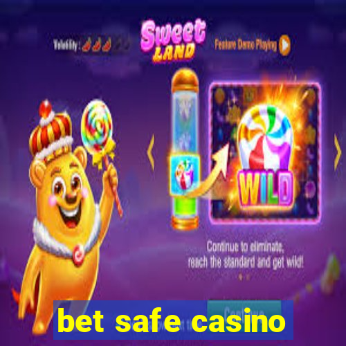 bet safe casino