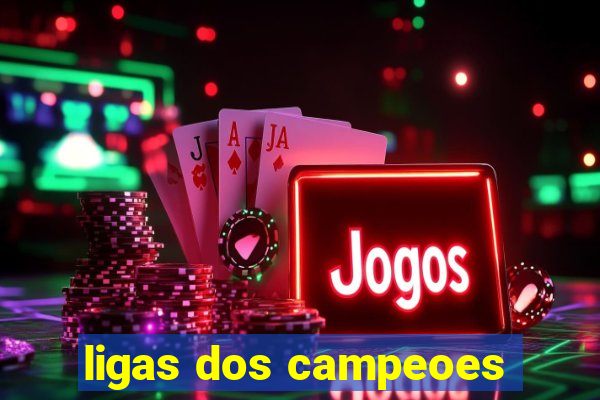 ligas dos campeoes