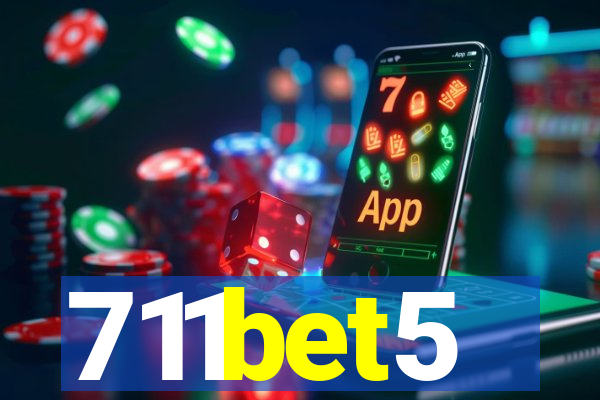 711bet5