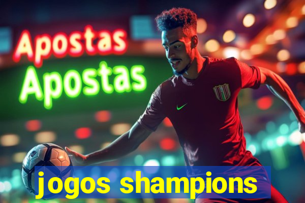 jogos shampions