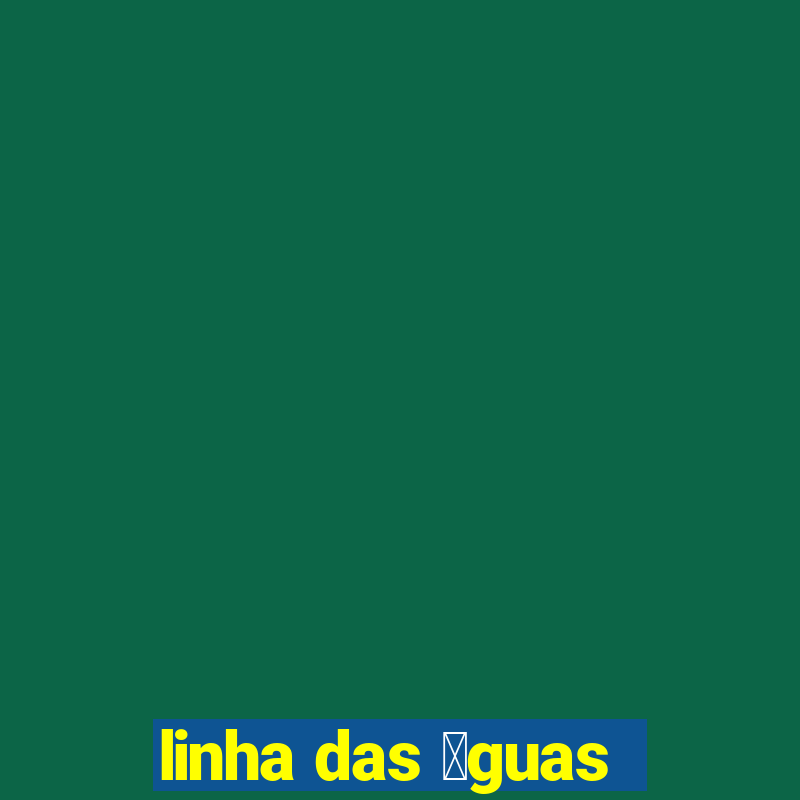 linha das 谩guas