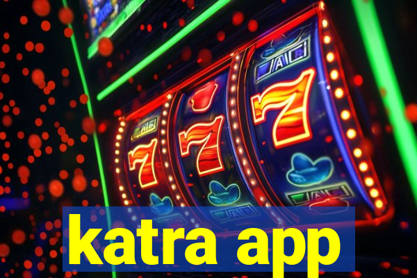 katra app