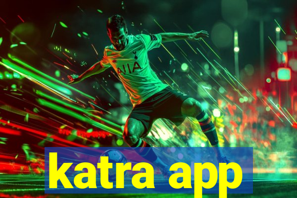 katra app