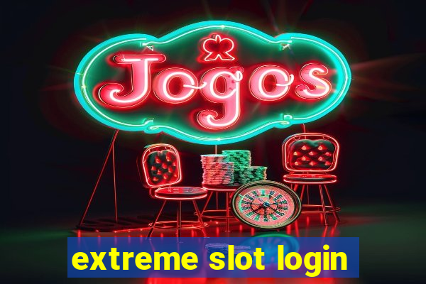 extreme slot login