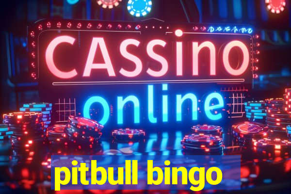 pitbull bingo