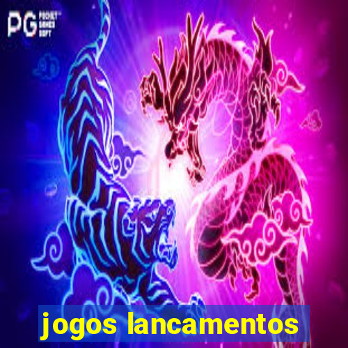 jogos lancamentos