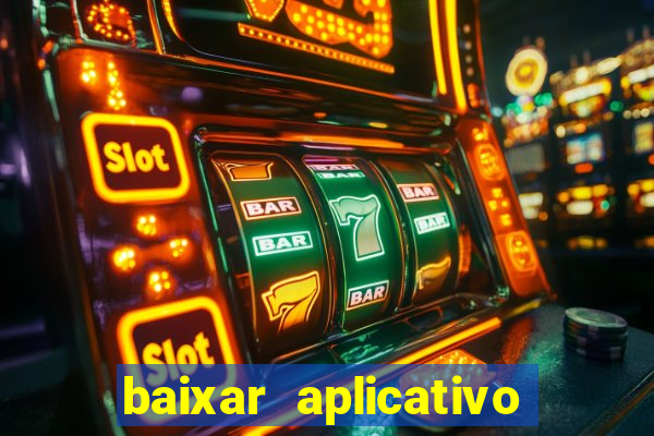 baixar aplicativo da bet365