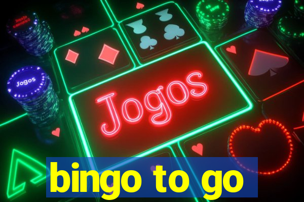 bingo to go