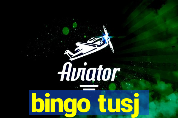 bingo tusj