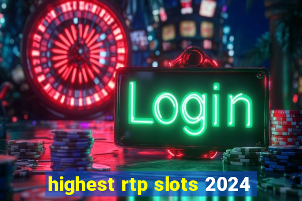 highest rtp slots 2024