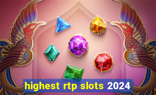 highest rtp slots 2024