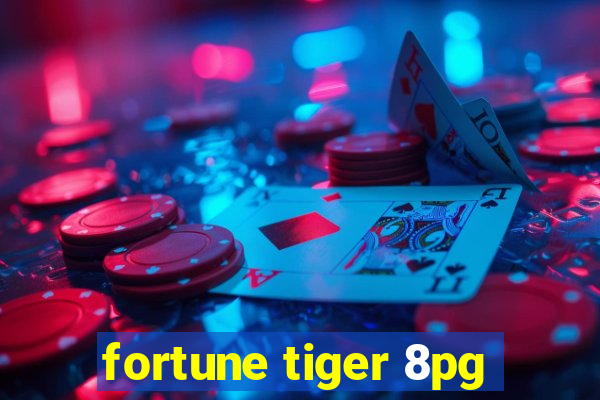 fortune tiger 8pg