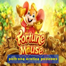 poltrona erotica posicoes