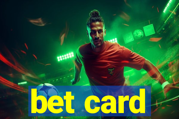 bet card