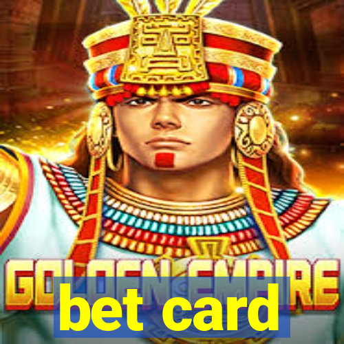 bet card