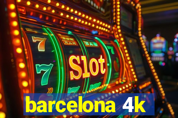 barcelona 4k