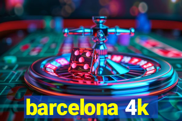 barcelona 4k