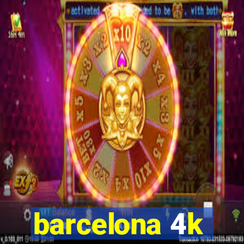 barcelona 4k