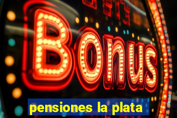 pensiones la plata