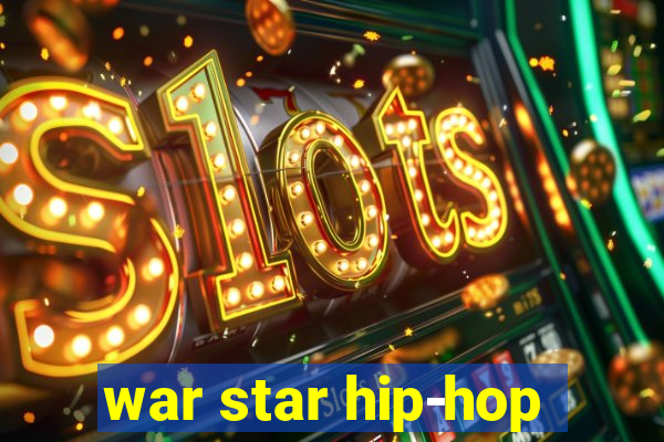 war star hip-hop