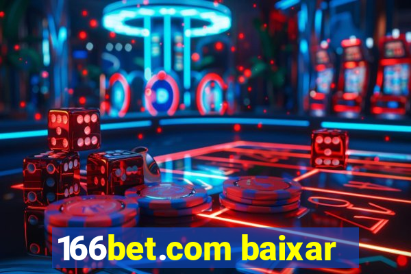 166bet.com baixar