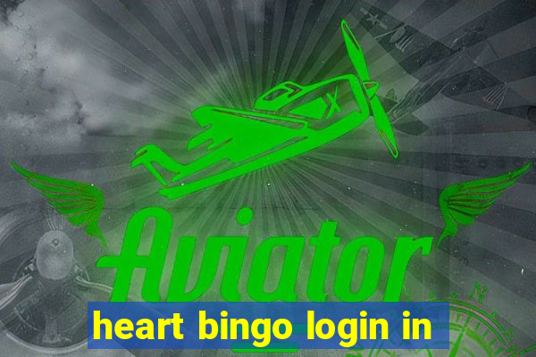 heart bingo login in