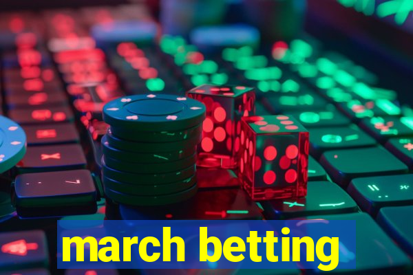 march betting