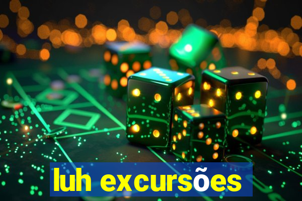 luh excursões