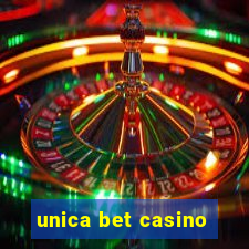 unica bet casino