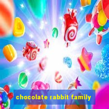 chocolate rabbit family