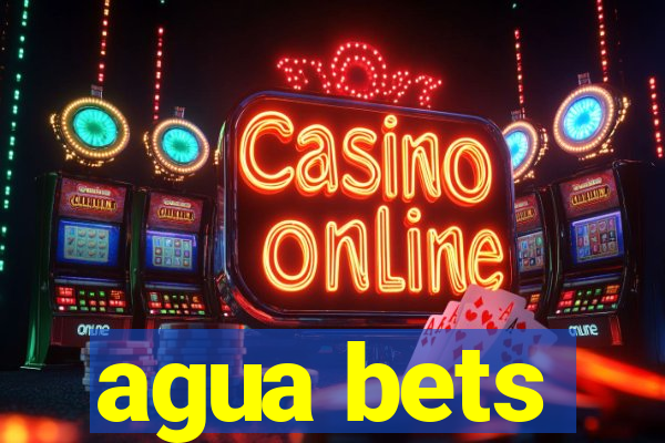 agua bets