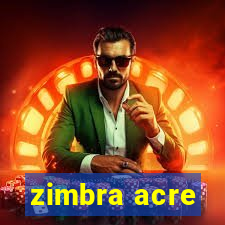 zimbra acre