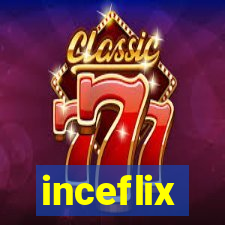 inceflix