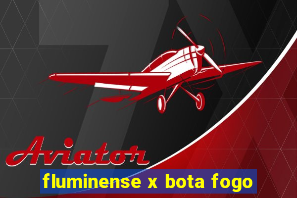 fluminense x bota fogo