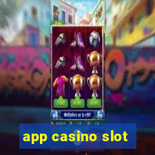 app casino slot