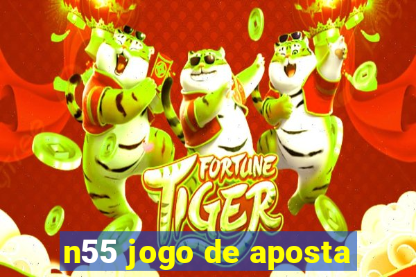 n55 jogo de aposta