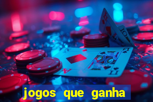 jogos que ganha dinheiro grátis