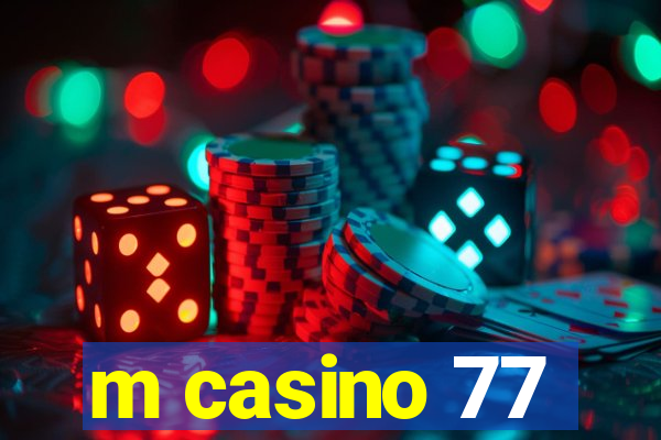 m casino 77