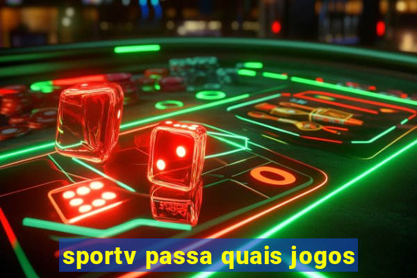 sportv passa quais jogos