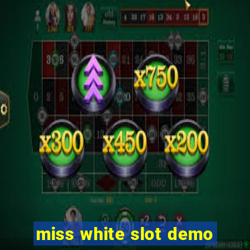 miss white slot demo