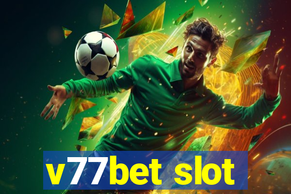 v77bet slot