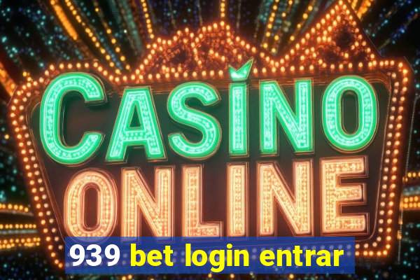 939 bet login entrar