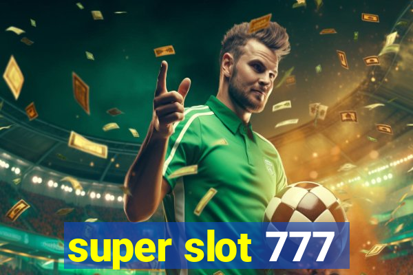 super slot 777