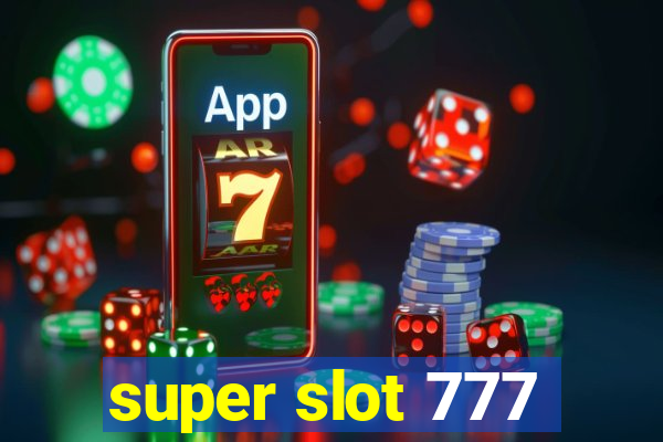 super slot 777