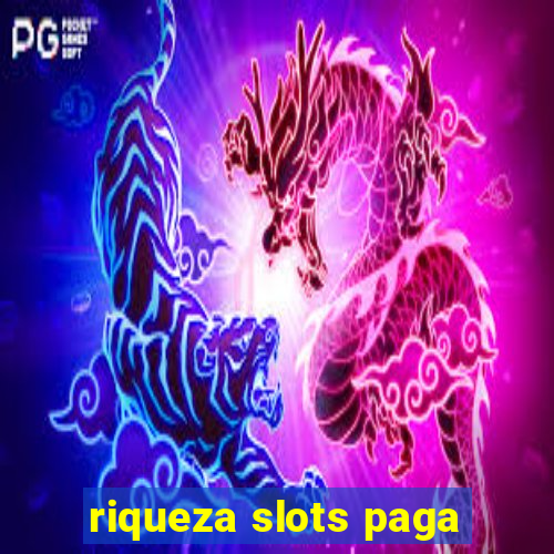 riqueza slots paga