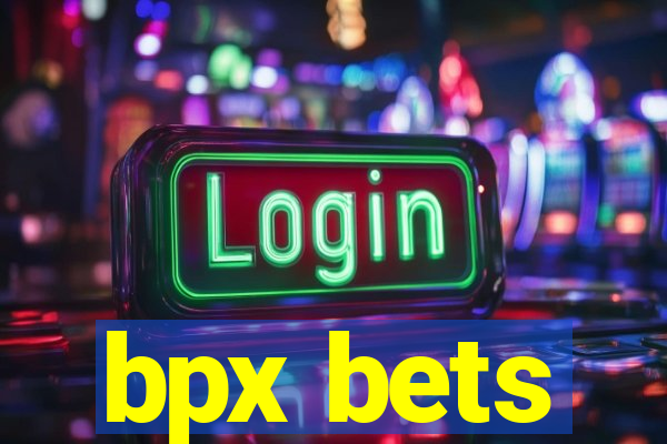 bpx bets