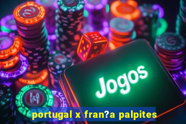 portugal x fran?a palpites