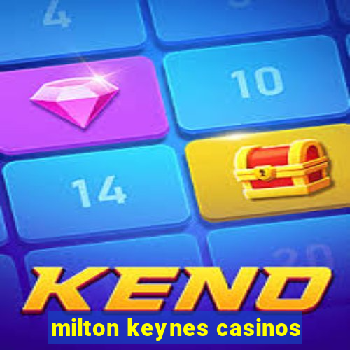 milton keynes casinos