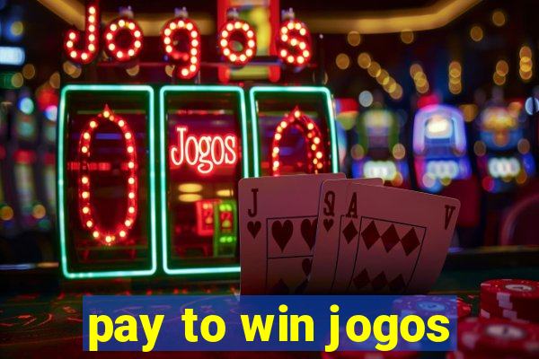 pay to win jogos